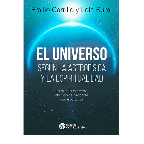 «El universo según la astrofísica y la espiritualidad”, nuevo libro de Emilio Carrillo